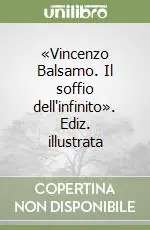 «Vincenzo Balsamo. Il soffio dell‘infinito». Ediz. illustrata Promozione