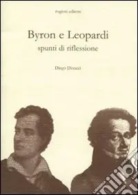 Byron e Leopardi. Spunti di riflessione Compra Oggi Stesso