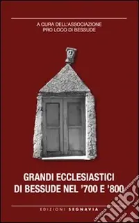 Grandi ecclesiastici di Bessude nel ‘700 e ‘800 Offerta