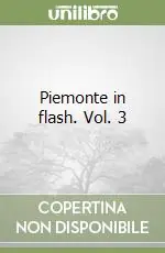 Piemonte in flash. Vol. 3 Compra Online