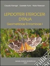Lepidotteri Eteroceri d‘Italia Geometridae Ennominae. Ediz. illustrata. Vol. 1 Offerta