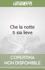 Che la notte ti sia lieve Offerta Del Giorno