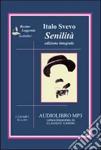 Senilità. Audiolibro. CD Audio formato MP3 Spedito Oggi