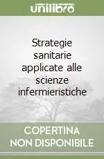 Strategie sanitarie applicate alle scienze infermieristiche Offerta Lampo