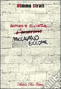 Romeo e Giulietta paccavano eccome Promozione Esclusiva
