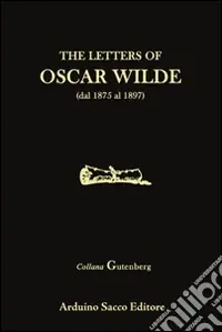 Scelto Dai Clienti The letters of Oscar Wilde
