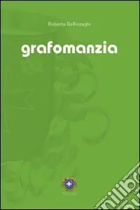 Grafomanzia scrittura e inconscio Prezzo Basso