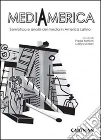 Acquista Ora Mediamerica. Semiotica e analisi dei media in America Latina