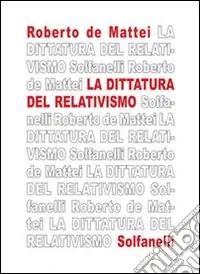 La dittatura del relativismo Sconto