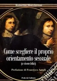 Scelto Dai Clienti Come scegliere il proprio orientamento sessuale (o vivere felici)