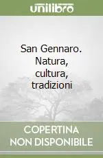 San Gennaro. Natura, cultura, tradizioni Offerta Del Giorno