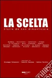 Reso Gratuito La scelta. Storie da non dimenticare