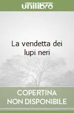 La vendetta dei lupi neri Prezzo Basso