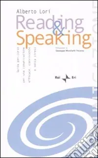 Reading & speaking. Guida per-corso per una comunicazione efficace, convincente e senza stress. Con CD Audio Offerta Del Giorno