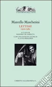 Occasione Imperdibile Marcello Mascherini. Lettere 1930-1980