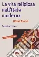 Ultime Pezzi La vita religiosa nell‘Italia moderna. Secoli XV-XVIII