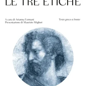 Compra Adesso Le tre etiche. Testo greco a fronte