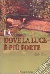 Consegna Rapida Là dove la luce è più forte