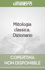 Mitologia classica. Dizionario Consegna Rapida