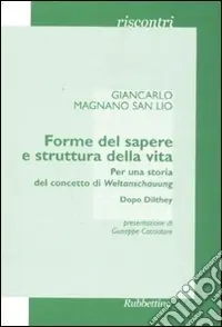 Reso Gratuito Forme del sapere e struttura della vita. Per una storia del concetto di Weltanschauung. Dopo Dilthey