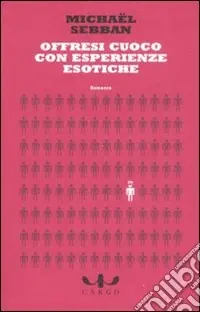 Non Perdere Offresi cuoco con esperienze esotiche