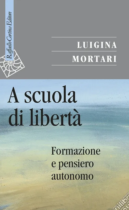 A scuola di libertà. Formazione e pensiero autonomo Ultimissimo Modello