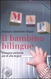 Miglior Prezzo Il bambino bilingue. Crescere parlando più di una lingua