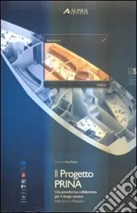 Il progetto Prina. Una piattaforma collaborativa per il design nautico. Interventi e riflessioni. Ediz. illustrata Nuova Collezione