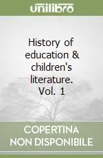 History of education & children‘s literature. Vol. 1 Solo Oggi