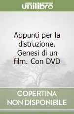 Bestseller Appunti per la distruzione. Genesi di un film. Con DVD