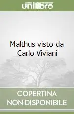 Malthus visto da Carlo Viviani Compra Oggi Stesso