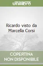 Ricardo visto da Marcella Corsi Economico
