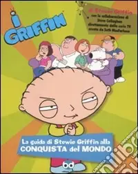 Di Tendenza I Griffin. La guida di Stewie Griffin alla conquista del mondo