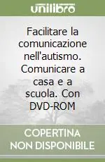 Facilitare la comunicazione nell‘autismo. Comunicare a casa e a scuola. Con DVD-ROM Più Venduto