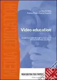 Bestseller Video education. Guida teorico-pratica per la produzione di video in ambito educativo. Con DVD