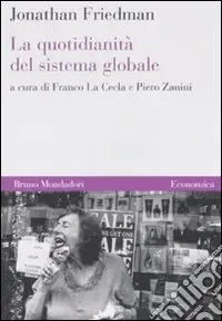 Quantità Limitata La quotidianità del sistema globale