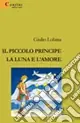 Promo Stagionale Il piccolo principe, la luna e l‘amore