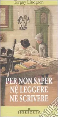 Compra Oggi Stesso Per non saper né leggere né scrivere