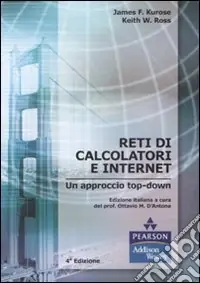 Miglior Prezzo Reti di calcolatori e internet. Un approccio top-down