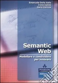 Bestseller Semantic Web. Modellare e condividere per innovare
