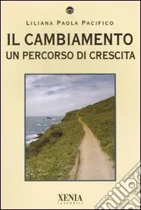 Il cambiamento. Un percorso di crescita Nuovo Arrivo