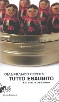 Tutto esaurito. Chi ama è pericoloso Spedizione Espresso