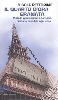 Prezzo Di Fabbrica Il quarto d‘ora granata. Metodo, applicazione e fantasia rendono possibile ogni cosa.