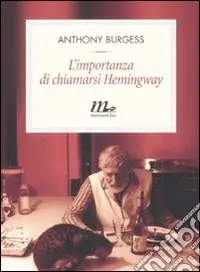 L‘importanza di chiamarsi Hemingway Occasione Imperdibile