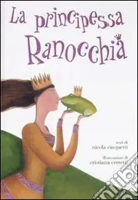Saldi La principessa ranocchia. Ediz. illustrata