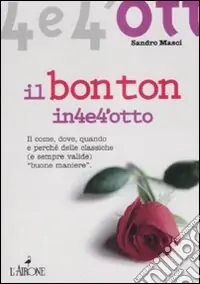 Occasione Imperdibile Il bon ton in quattro e quattrotto