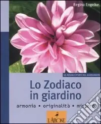 Vendita Finale Lo zodiaco in giardino. Ediz. illustrata