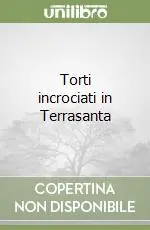 Spedizione Espresso Torti incrociati in Terrasanta