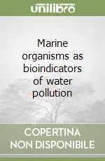 Miglior Prezzo Marine organisms as bioindicators of water pollution