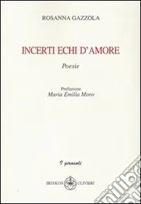 Ultime Pezzi Incerti echi d‘amore